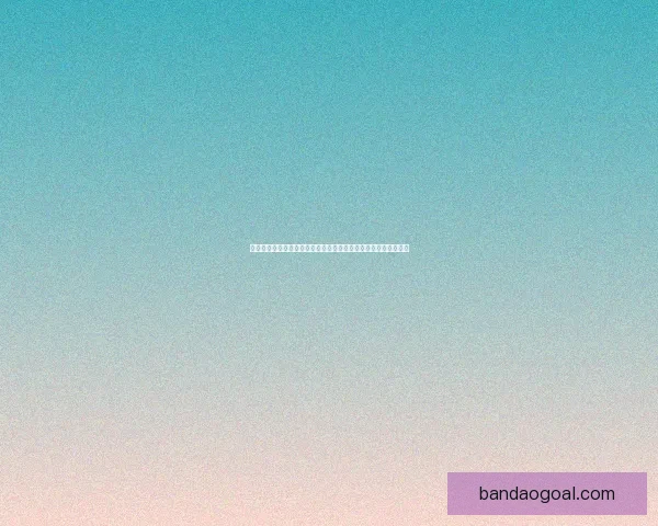 半岛体育下载：畅享全球赛事直播与精彩回放，体验极致体育盛宴